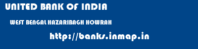 UNITED BANK OF INDIA  WEST BENGAL HAZARIBAGH HOWRAH   banks information 